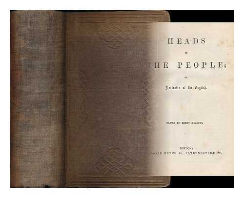 MEADOWS, KENNY (1790-1874) ; JERROLD, DOUGLAS WILLIAM (1803-1857) - Heads of the people : or Portraits of the English / drawn by Kenny Meadows [2 volumes in 1]