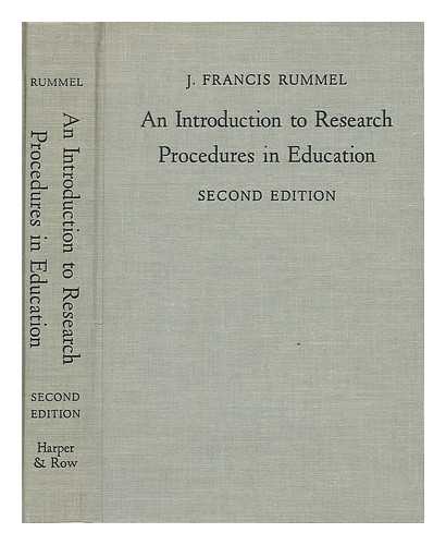RUMMEL, J. FRANCIS - An introduction to research procedures in education / J. Francis Rummel