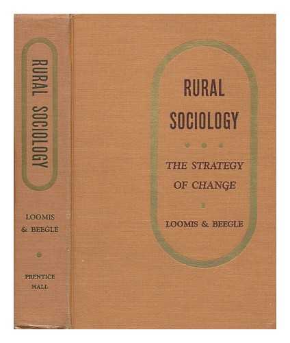 LOOMIS, CHARLES PRICE (1905-1995) - Rural sociology : the strategy of change / [by] Charles P. Loomis [and] J. Allan Beegle