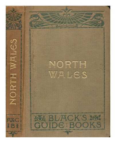 ADAM AND CHARLES BLACK (FIRM) - Black's guide to North Wales