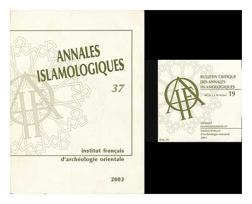 INSTITUT FRANCAIS D'ARCHEOLOGIE ORIENTALE - Annales Islamologiques 37 [Includes 'Bulletin critique des Annales Islamologiques (BCAI 1 a 18 inclus) 19' on CD]