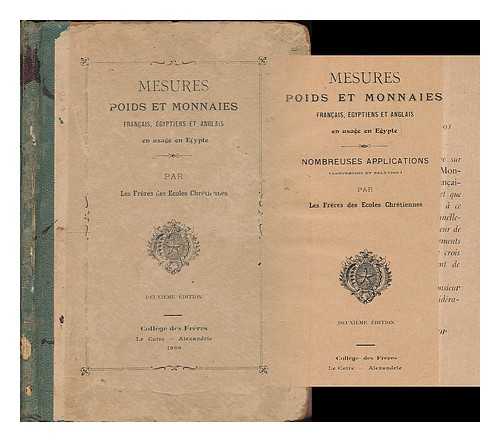 LES FRERES DES ECOLES CHRETIENNES - Mesures poids et monnaies : Francais, Egyptien et Anglis en usage en Egypte / par Les Freres des Ecoles Chretiennes