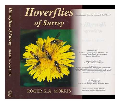 MORRIS, R. K. A. - Hoverflies of Surrey / Roger K. A. Morris