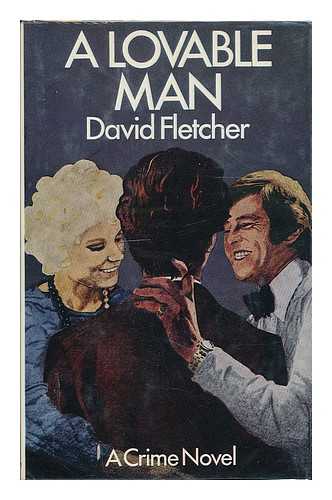 FLETCHER, DAVID - A lovable man / David Fletcher