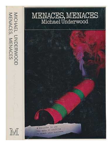 UNDERWOOD, MICHAEL (B.1916) - Menaces, menaces / [by] Michael Underwood