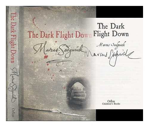 SEDGWICK, MARCUS - The dark flight down / Marcus Sedgwick