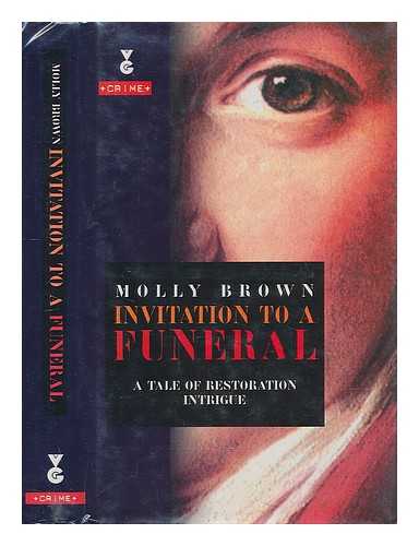 BROWN, MOLLY - Invitation to a funeral / Molly Brown