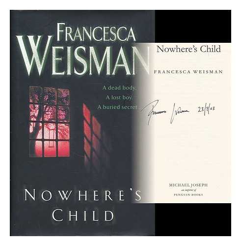 WEISMAN, FRANCESCA - Nowhere's child / Francesca Weisman