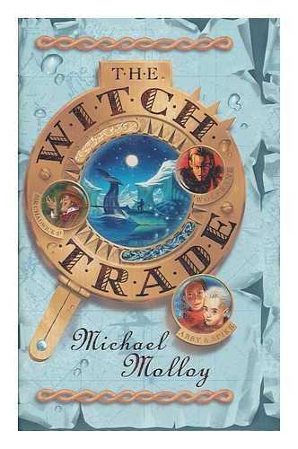 MOLLOY, MICHAEL - The witch trade / Michael Molloy