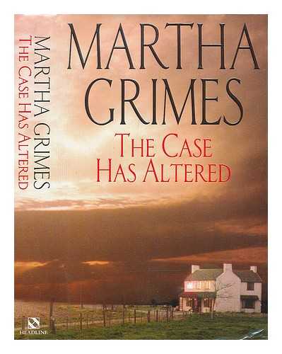 GRIMES, MARTHA - The case has altered : a Richard Jury novel / Martha Grimes