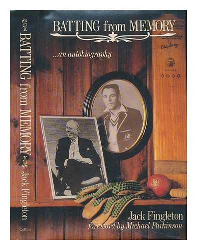 FINGLETON, JACK (1908-1981) - Batting from memory / Jack Fingleton