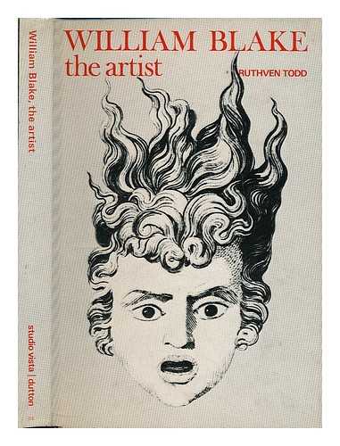 Todd, Ruthven (1914-1978) - William Blake : the artist / Ruthven Todd