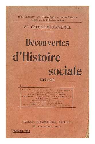 Avenel, Georges, vicomte d', (1855-1939) - Les decouvertes d'histoire sociale, 1200-1910