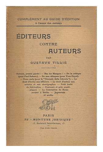 TILLIE, GUSTAVE - Editeurs contre auteurs