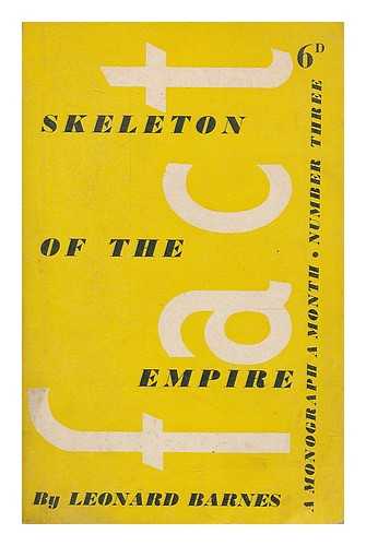 BARNES, LEONARD (1895-) - Skeleton of the Empire