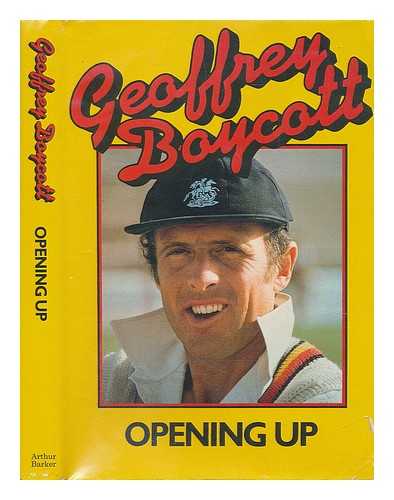 BOYCOTT, GEOFF - Opening up / Geoff Boycott