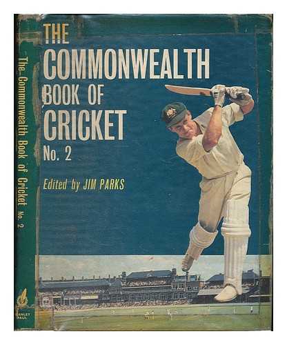 PARKS, JIM [ED.] - The Commonwealth Book of Cricket, no. 2 / edited by Jim Parks