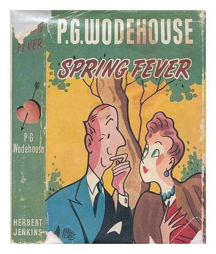 WODEHOUSE, P. G. (PELHAM GRENVILLE) (1881-1975) - Spring fever