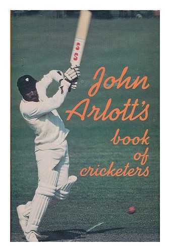 ARLOTT, JOHN - John Arlott's book of cricketers