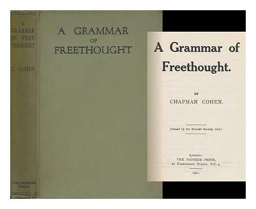 COHEN, CHAPMAN - A Grammar of Freethought