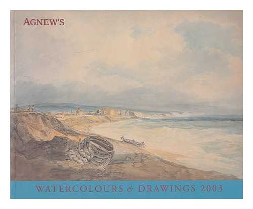 AGNEW, THOS., AND SONS LTD. - Watercolours & Drawings : Agnew's 130th Annual Exhibition, 5-28 March 2003
