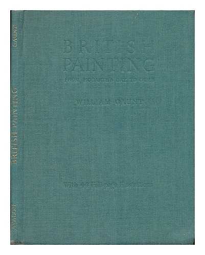 GAUNT, WILLIAM (1900-1980) - British painting : from Hogarth's day to ours / William Gaunt