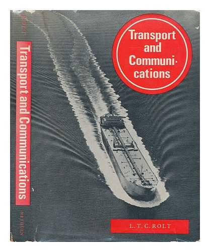 ROLT, L. T. C. (1910-1974) - Transport and communications / with line drawings by Paul Sharp