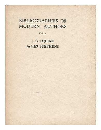 WILLIAMS, IOLO ANEURIN (1890-1962) - John Collings Squire and James Stephens / with a prefatory letter by J.C. Squire, compiled by I.A. Williams