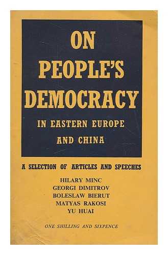 COMMUNIST PARTY OF GREAT BRITAIN. MINC, HILARY - On people's democracy in Eastern Europe and China : a selection of articles and speeches