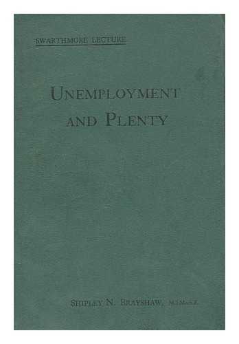 BRAYSHAW, SHIPLEY NEAVE - Unemployment and plenty