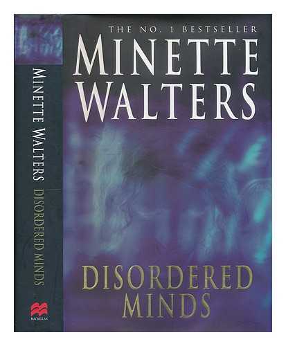 WALTERS, MINETTE - Disordered minds / Minette Walters