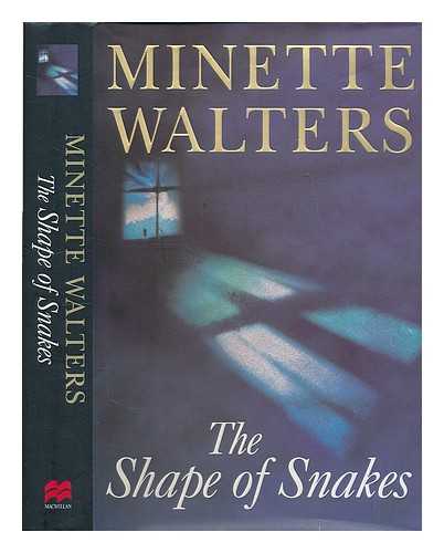 WALTERS, MINETTE - The shape of snakes / Minette Walters