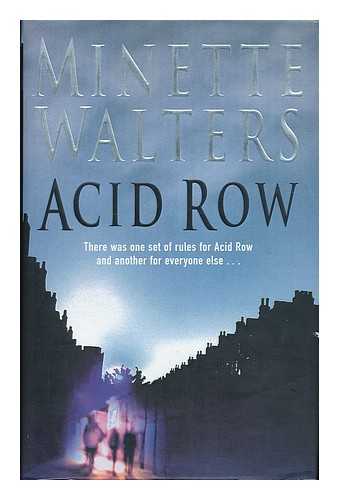 WALTERS, MINETTE - Acid Row / Minette Walters