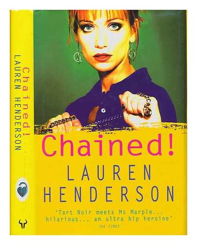 HENDERSON, LAUREN (1966-) - Chained! / Lauren Henderson