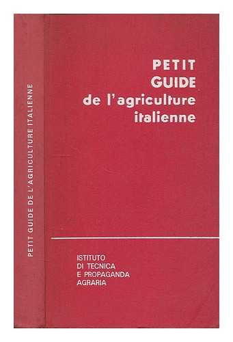 ISTITUTO DI TECNICA E PROPAGANDA AGRARIA (ITALIE) - Petit guide de l'agriculture italienne
