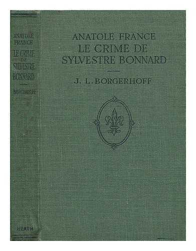 FRANCE, ANATOLE (1844-1924) - Le crime de Sylvestre Bonnard / Anatole France ; membre de l'institute
