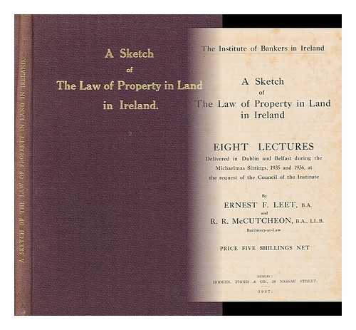 Leet, Ernest F. - A Sketch of the law of property in land in Ireland : eight lectures