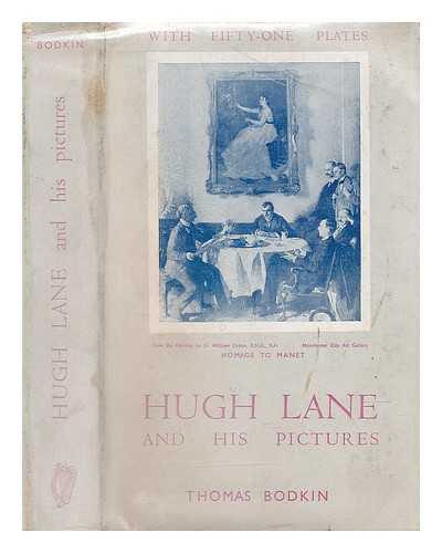 BODKIN, THOMAS - Hugh Lane and his pictures