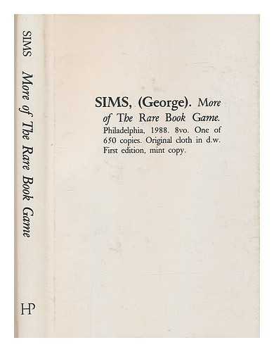 SIMS, GEORGE - More of the rare book game / George Sims