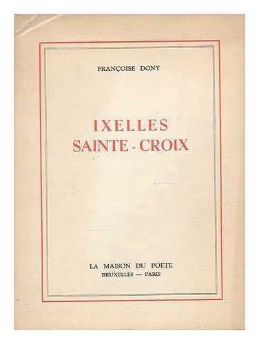 DONY, FRANCOISE - Ixelles Sainte-Croix