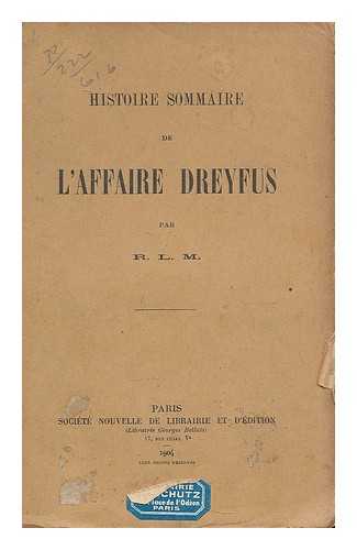 M., R. L. DREYFUS, ALFRED (1859-1935) - Histoire sommaire de l'affaire Dreyfus / par R.L.M.