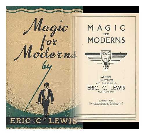 LEWIS, ERIC C.LEWIS, ERIC C. - Magic for moderns