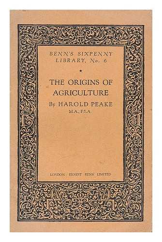PEAKE, HAROLD (1867-1946) - The origins of agriculture