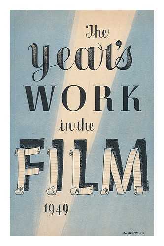 BRITISH COUNCIL - The year's work in the film 1949