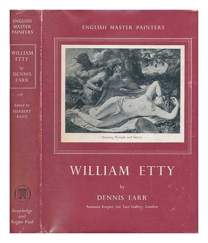 FARR, DENNIS (1929-?) - William Etty / Dennis Farr