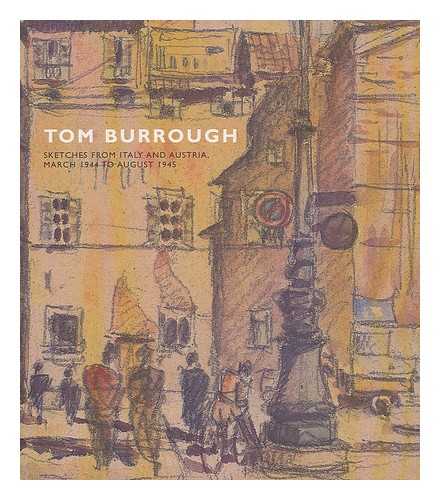 BURROUGH, THOMAS HEDLEY BRUCE - Sketches from Italy and Austria : March 1944 to August 1945