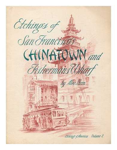 STERN, ALEC - Etchings of San Francisco's Chinatown and Fishermans Wharf