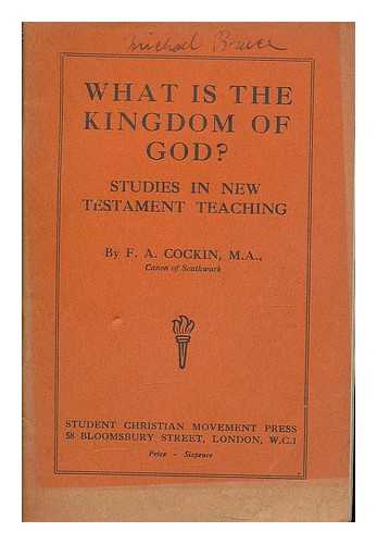 COCKIN, FREDERIC ARTHUR, BISHOP OF BRISTOL - What is the kingdom of God?