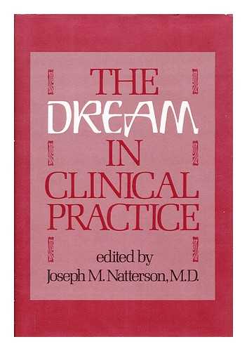NATTERSON, JOSEPH M. - The Dream in Clinical Practice