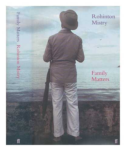 MISTRY, ROHINTON (1952-) - Family matters / Rohinton Mistry